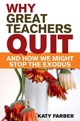 Why Great Teachers Quit