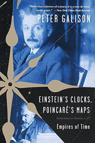 Einstein's Clocks, Poincare's Maps: Empires of Time