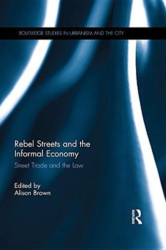 Rebel Streets and the Informal Economy