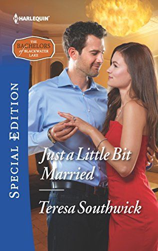 Just A Little Bit Married (Mills & Boon Cherish) (The Bachelors of Blackwater Lake, Book 9)