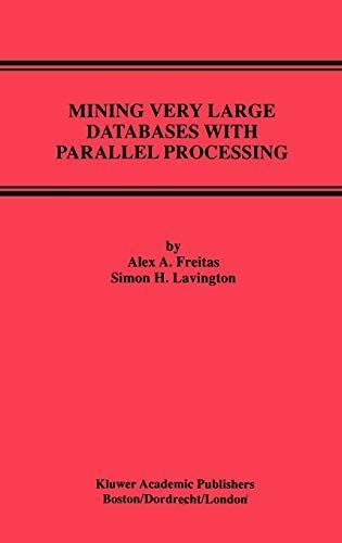 Mining Very Large Databases with Parallel Processing