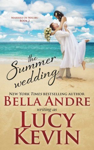 The Summer Wedding (Married in Malibu, Book 2)