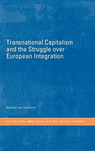 Transnational Capitalism and the Struggle over European Integration