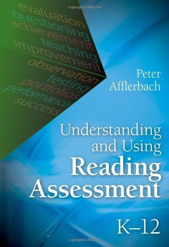 Understanding and Using Reading Assessment, K-12