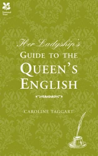 Her Ladyship's Guide to the Queen's English