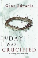 The Day I Was Crucified