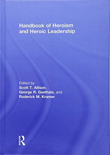 Handbook of Heroism and Heroic Leadership