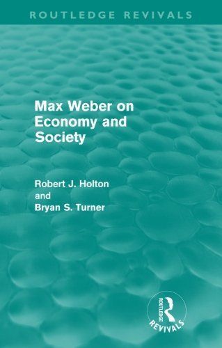 Max Weber on Economy and Society (Routledge Revivals)