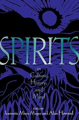 Spirits in Culture, History and Mind