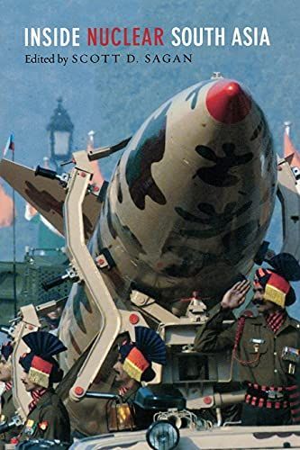 Inside Nuclear South Asia