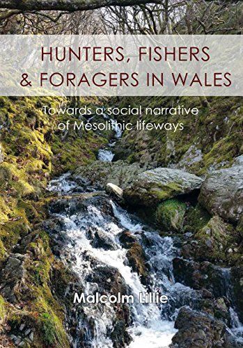 Hunters, Fishers and Foragers in Wales