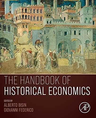 The Handbook of Historical Economics