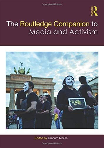 The Routledge Companion to Media and Activism