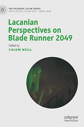 Lacanian Perspectives on Blade Runner 2049