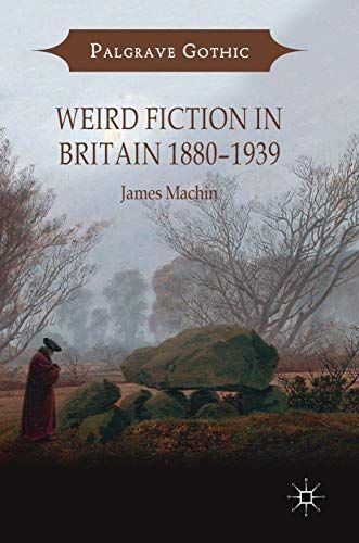 Weird Fiction in Britain 1880–1939