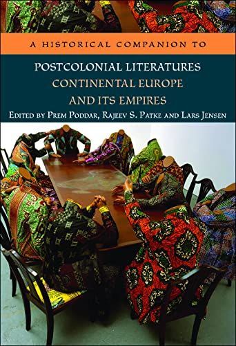 Historical Companion to Postcolonial Literatures - Continental Europe and its Empires