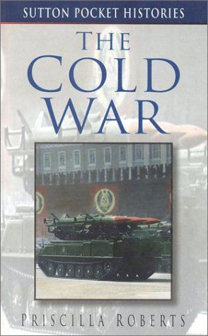 The Cold War: Interpreting Conflict through Primary Documents [2 volumes]