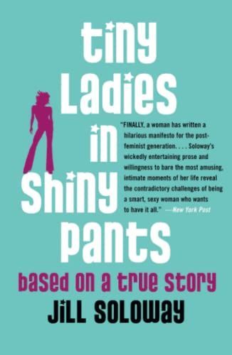 Tiny Ladies in Shiny Pants