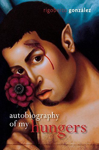 Autobiography of My Hungers