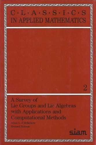 A Survey of Lie Groups and Lie Algebras with Applications and Computational Methods