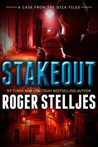 Stakeout: A Case from the Dick Files - Thriller (McRyan Mystery Series)