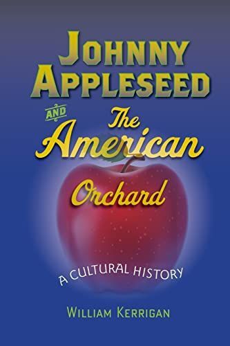 Johnny Appleseed and the American Orchard