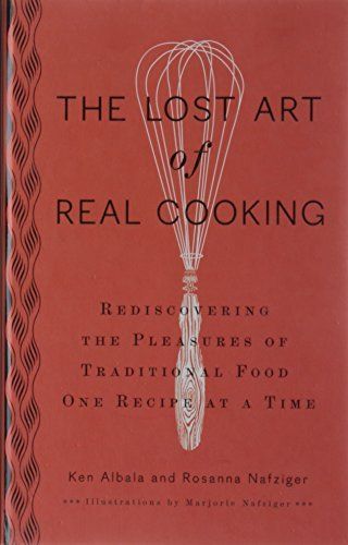 The Lost Art of Real Cooking