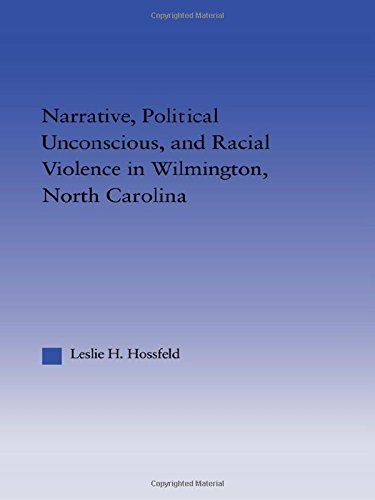 Narrative, Political Unconscious and Racial Violence in Wilmington, North Carolina