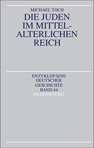 Die Juden im mittelalterlichen Reich