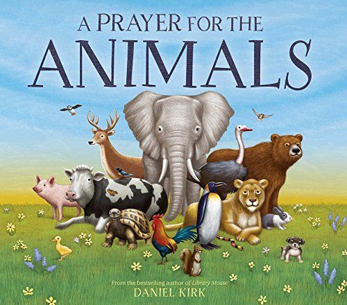 A Prayer for the Animals