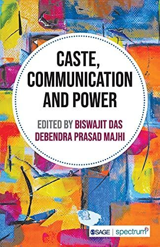 Caste, Communication and Power