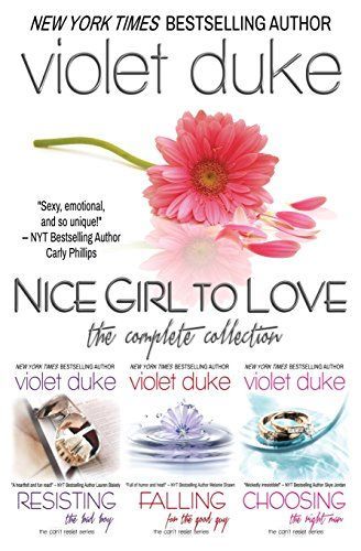 Nice Girl to Love: Trilogy Boxed Set (#1 RESISTING, #2 FALLING, #3 CHOOSING)