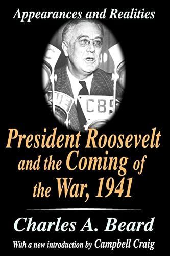 President Roosevelt and the Coming of the War, 1941