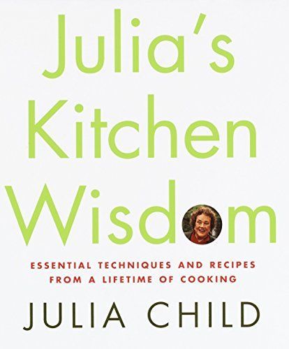 Julia's Kitchen Wisdom