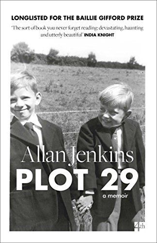 Plot 29: A Memoir: LONGLISTED FOR THE BAILLIE GIFFORD AND WELLCOME BOOK PRIZE