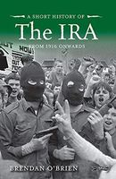 A Short History of the IRA