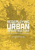 Redeploying Urban Infrastructure