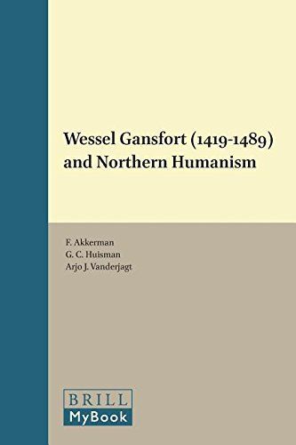 Wessel Gansfort (1419-1489) and Northern Humanism