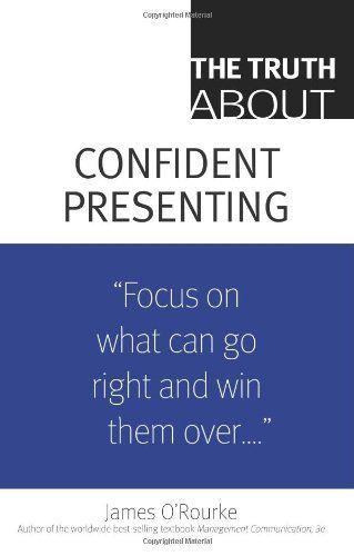 The Truth about Confident Presenting