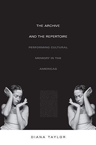 The Archive and the Repertoire