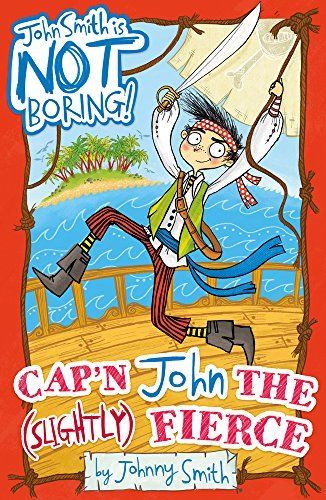 John Smith is NOT Boring! 1: Cap'n John the (Slightly) Fierce
