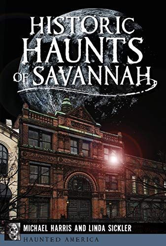 Historic Haunts of Savannah