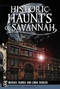 Historic Haunts of Savannah
