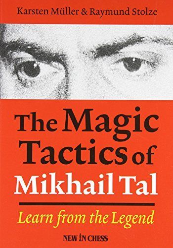 The Magic Tactics of Mikhail Tal