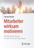 Mitarbeiter wirksam motivieren