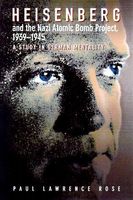 Heisenberg and the Nazi Atomic Bomb Project, 1939-1945