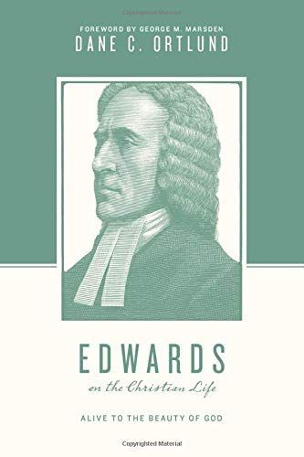 Edwards on the Christian Life