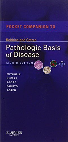 Pocket Companion to Robbins & Cotran Pathologic Basis of Disease E-Book