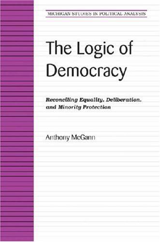 The Logic of Democracy