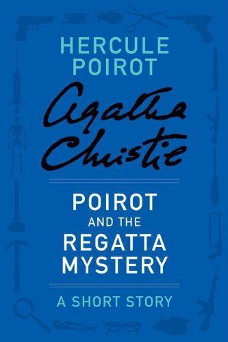 Poirot and the Regatta Mystery